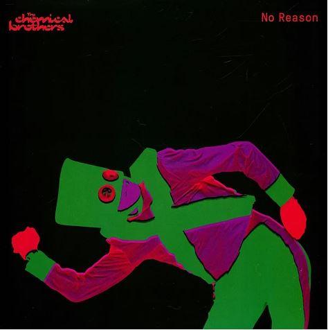 No Reason - The Chemical Brothers - Beatsommelier