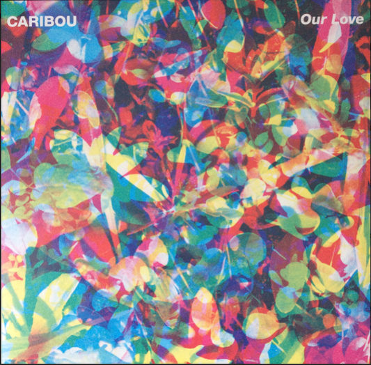 Our Love - Caribou (2. El)
