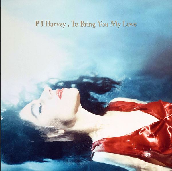 To Bring You My Love - PJ Harvey - Beatsommelier