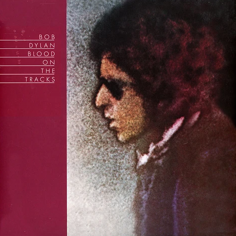 Blood On The Tracks- Bob Dylan