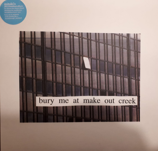 Bury Me At Make Out Creek - Mitski
