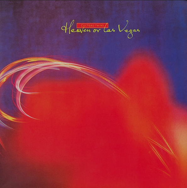 Heaven or Las vegas - Cocteau Twins