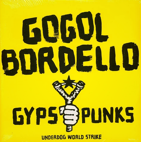 Gypsy Punks - Gogol Bordello