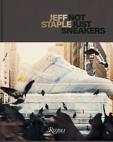 Jeff Staple Deluxe: Not Just Sneakers - Jeff Staple