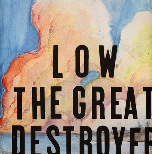 The Great Destroyer- Low