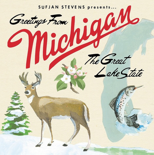 Greetings Form Michigan, The Great Lake State- Sufjan Stevens