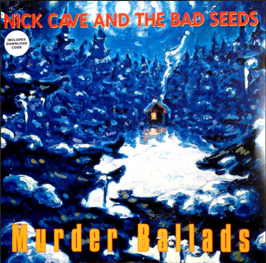 Murder Ballads - Nick Cave and the Bad Seeds