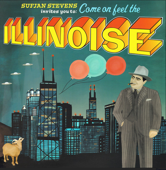 Sufjan Stevens Invites You To: Come On Feel The Illinoise - Sufjan Stevens