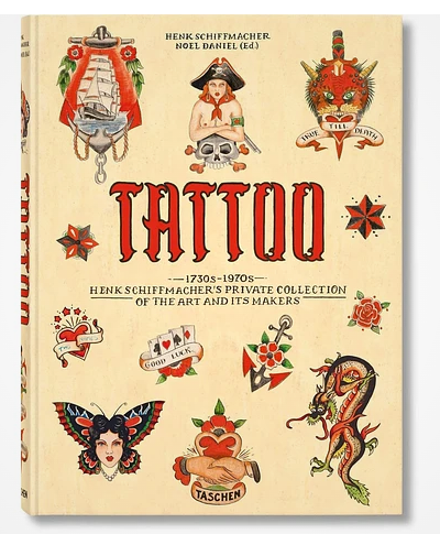 Tattoo. 1730s-1970s. Henk Schiffmacher's Private Collection - Henk Schiffmacher & Noel Daniel